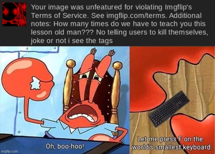 image tagged in mr krabs presses f on the world's smallest keyboard,keep yourself safe kids,suicide is no joke | made w/ Imgflip meme maker