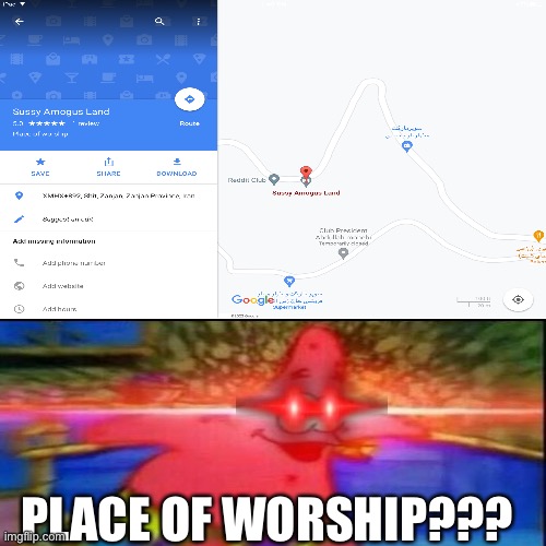 Srry for the poor quality editing |  PLACE OF WORSHIP??? | image tagged in memes,nani,nothing,your mom is not here | made w/ Imgflip meme maker