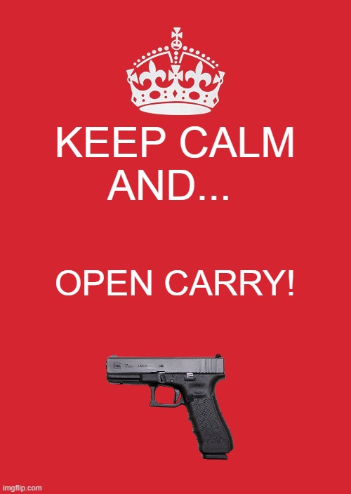 Without The Second Amendment... | KEEP CALM
AND... OPEN CARRY! | image tagged in memes,keep calm and carry on red,second amendment,gun rights,so true memes,political memes | made w/ Imgflip meme maker