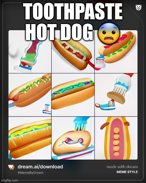 TOOTHPASTE HOT DOG 😨 | made w/ Imgflip meme maker