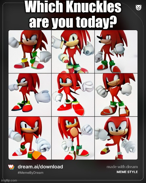 Inspired by Foxy's Tails chart. | Which Knuckles are you today? | made w/ Imgflip meme maker