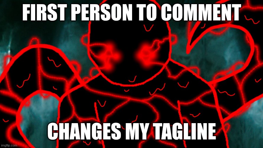 It's Corrupting Time | FIRST PERSON TO COMMENT; [is a pedo]; CHANGES MY TAGLINE | image tagged in it's corrupting time | made w/ Imgflip meme maker