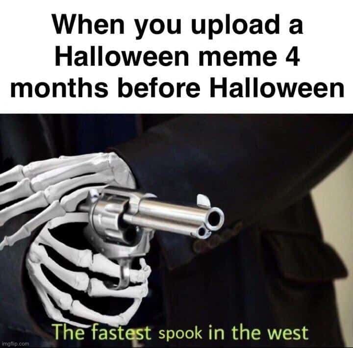 Spooktober | image tagged in memes,funny,spooktober | made w/ Imgflip meme maker