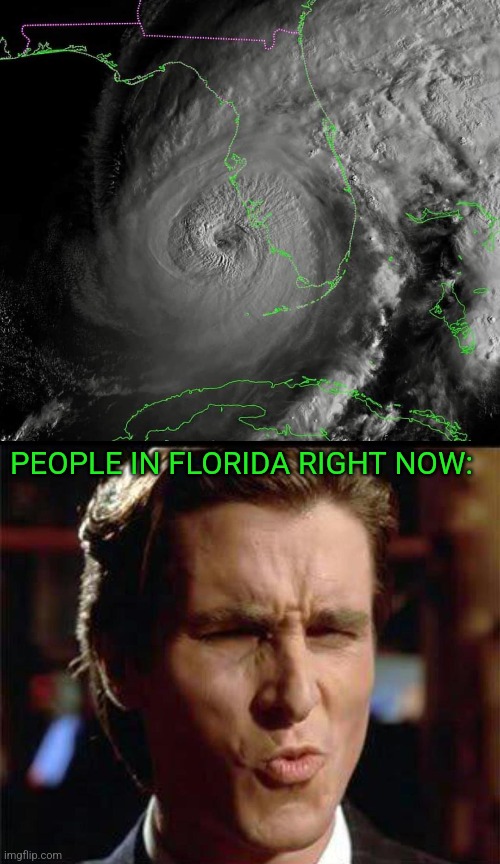 Puckering up and hunkering down | PEOPLE IN FLORIDA RIGHT NOW: | image tagged in christian bale ooh,florida,hurricane ian,hurricanes | made w/ Imgflip meme maker