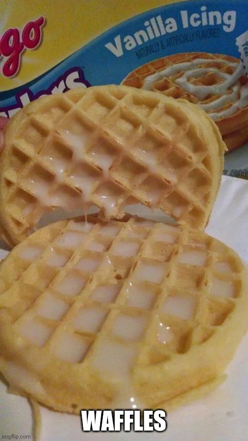 WAFFLES | made w/ Imgflip meme maker