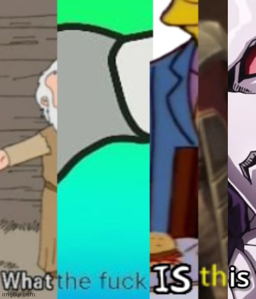 What the fuck is that | image tagged in what the fuck is that | made w/ Imgflip meme maker