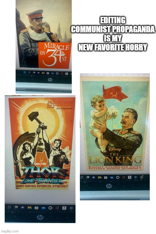 communist prop. | EDITING COMMUNIST PROPAGANDA IS MY NEW FAVORITE HOBBY | image tagged in blank white template,stalin,communism,santa,lion king,thor | made w/ Imgflip meme maker