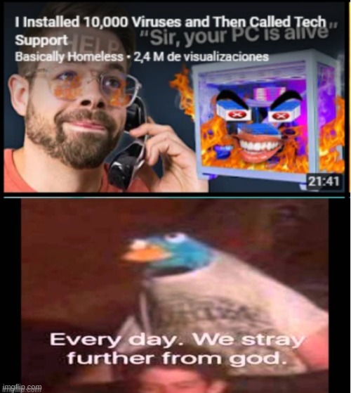 image tagged in every day we stray further from god | made w/ Imgflip meme maker