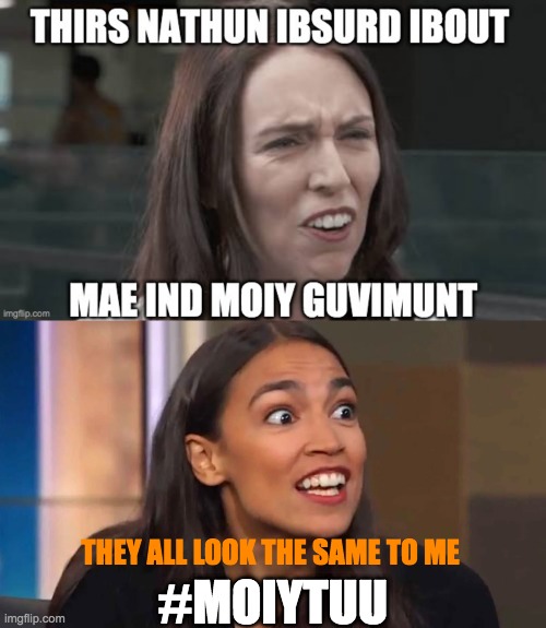 When lefitsts look the same. May as well. They all sound the same | THEY ALL LOOK THE SAME TO ME; #MOIYTUU | image tagged in crazy aoc | made w/ Imgflip meme maker