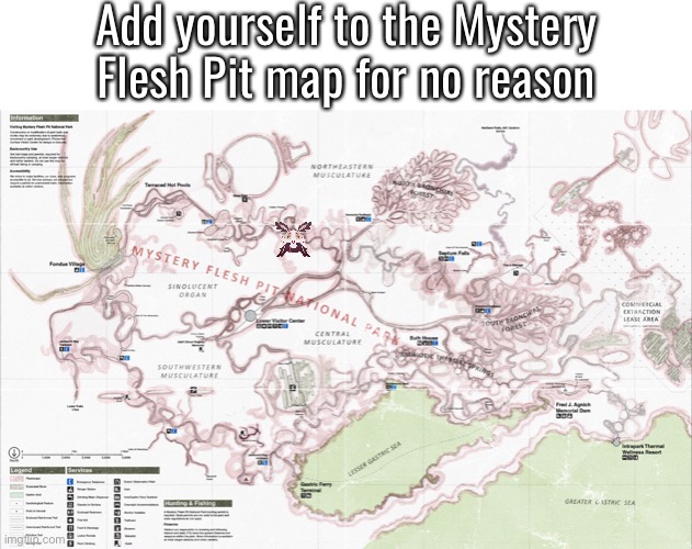 I’m at Innocent’s End, hehehaha | Add yourself to the Mystery Flesh Pit map for no reason | made w/ Imgflip meme maker