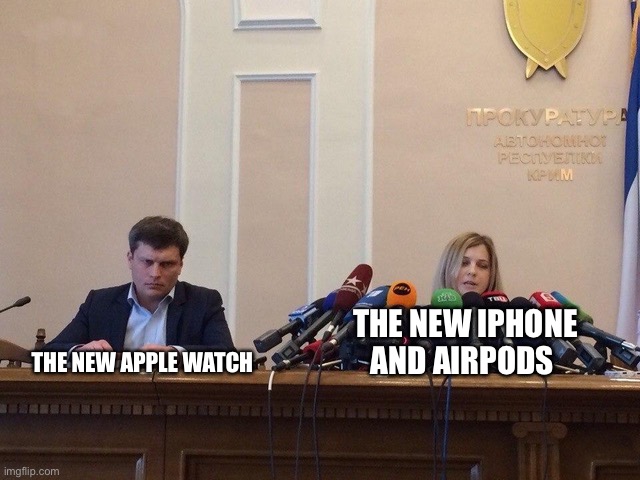 Reporter meme | THE NEW IPHONE AND AIRPODS; THE NEW APPLE WATCH | image tagged in reporter meme,apple | made w/ Imgflip meme maker