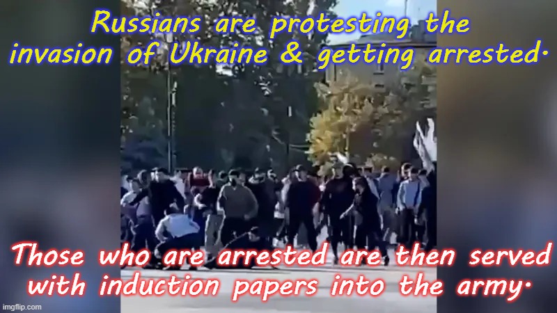 Cannon fodder. | Russians are protesting the invasion of Ukraine & getting arrested. Those who are arrested are then served
with induction papers into the army. | image tagged in that's the evilest thing i can imagine,so wrong | made w/ Imgflip meme maker