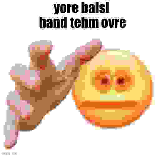 Balls | image tagged in balls | made w/ Imgflip meme maker