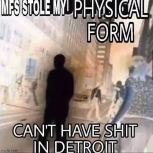 detroit | made w/ Imgflip meme maker