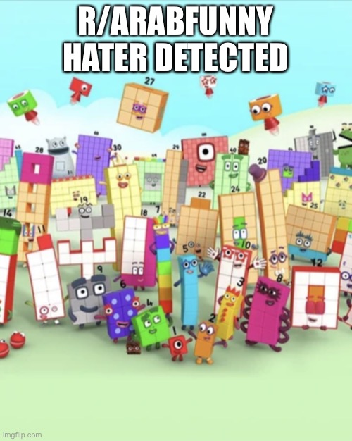 R/ARABFUNNY HATER DETECTED | image tagged in numberblocks army 2 | made w/ Imgflip meme maker
