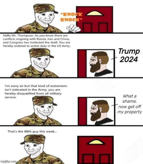 How to make sure you don't get drafted by the woke army: | Trump 2024; What a shame, now get off my property | image tagged in memes | made w/ Imgflip meme maker