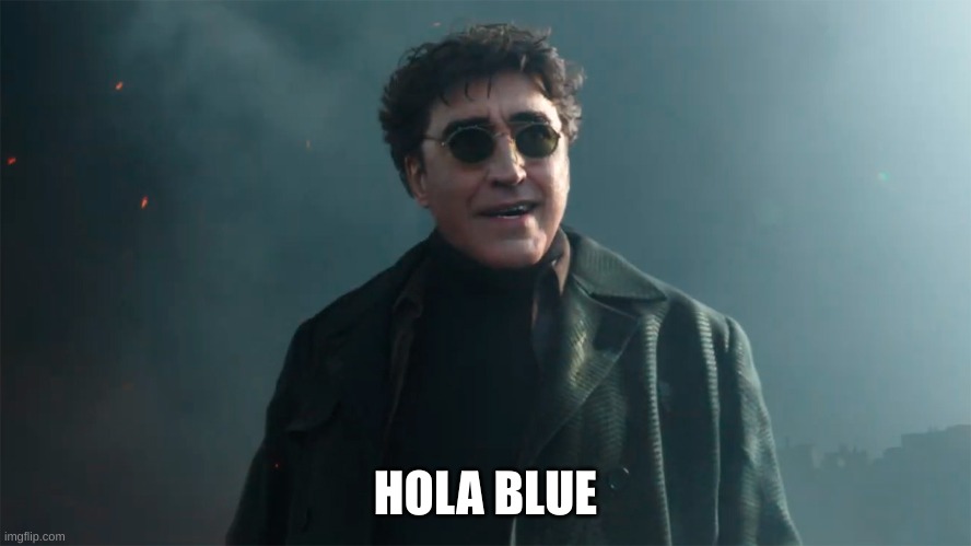 Hola Peter | HOLA BLUE | image tagged in hola peter | made w/ Imgflip meme maker