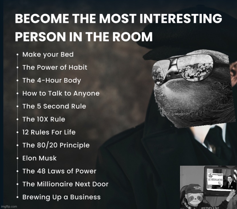 Up your game with these very rare & advanced concepts, light up a room & become millionaire in 6 weeks | image tagged in become the most interesting person in the room,step,up,your,game,fools | made w/ Imgflip meme maker