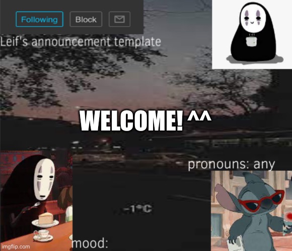 Hello! | WELCOME! ^^ | image tagged in leif s announcement template | made w/ Imgflip meme maker