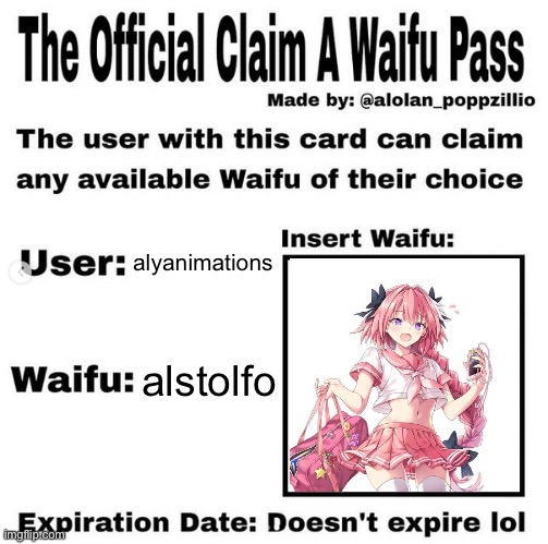 Official claim a waifu pass | alyanimations; alstolfo | image tagged in official claim a waifu pass | made w/ Imgflip meme maker