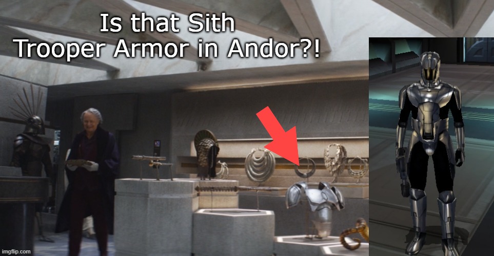 Sith Trooper Armor in Andor | Is that Sith Trooper Armor in Andor?! | image tagged in andor,star wars,kotor,easter egg,video games | made w/ Imgflip meme maker