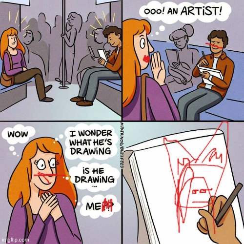 Is He Drawing... Me?? | image tagged in is he drawing me | made w/ Imgflip meme maker