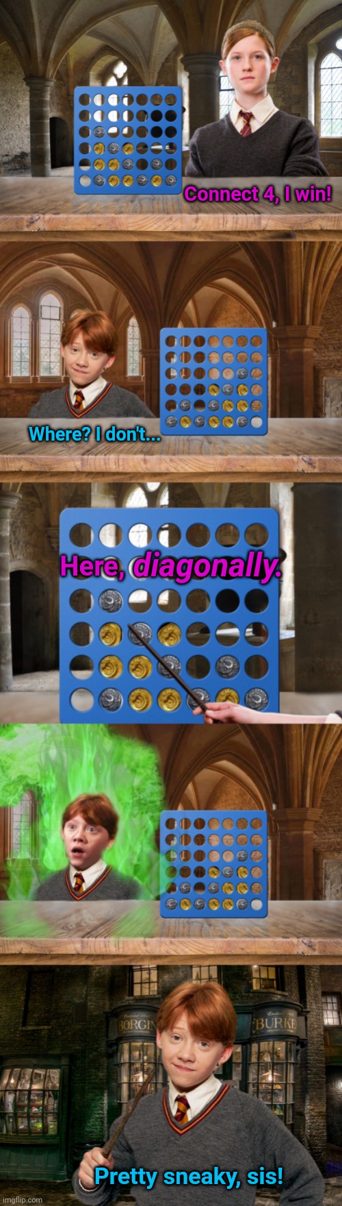 connect 4 |  Connect 4, I win! Where? I don't... Here, diagonally. Pretty sneaky, sis! | image tagged in ron weasley,ginny weasley,connect 4 | made w/ Imgflip meme maker