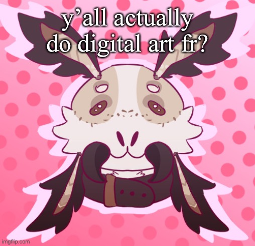meat <3 by MothTheProtogen | y’all actually do digital art fr? | image tagged in meat 3 by moththeprotogen | made w/ Imgflip meme maker