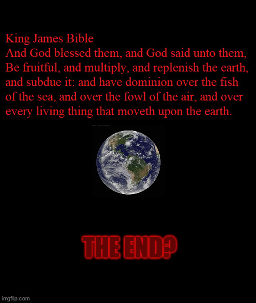 THE END? | THE END? | image tagged in the end | made w/ Imgflip meme maker
