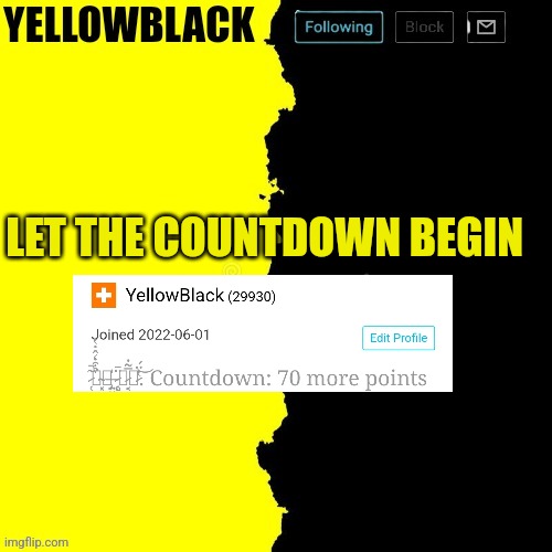 Yellowblack announcement template | LET THE COUNTDOWN BEGIN | image tagged in yellowblack announcement template | made w/ Imgflip meme maker