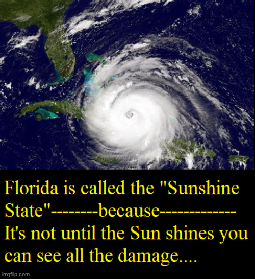 Florida sun.... | image tagged in florida,hurricane,global warming,hoax,failed earth science | made w/ Imgflip meme maker