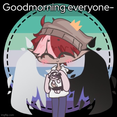 *boop* | Goodmorning everyone- | made w/ Imgflip meme maker