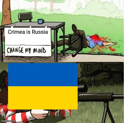 Crimea is Ukraine |  Crimea is Russia | image tagged in waldo shoots the change my mind guy,memes,political meme,geography,crimea,russia | made w/ Imgflip meme maker