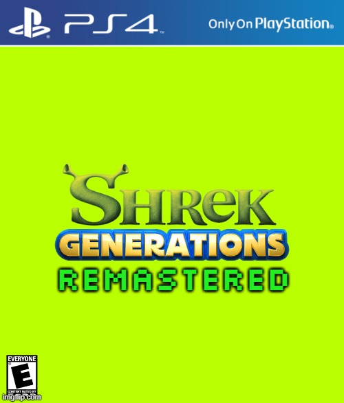 shrek generations remastered | REMASTERED | image tagged in ps4 case,memes,shrek,sonic the hedgehog | made w/ Imgflip meme maker