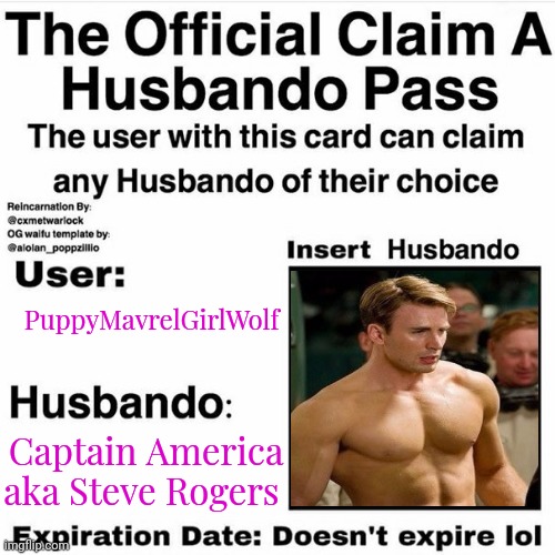 Claim Your Husbando | PuppyMavrelGirlWolf; Captain America aka Steve Rogers | image tagged in claim your husbando | made w/ Imgflip meme maker