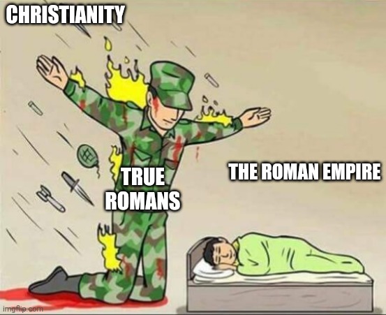 Soldier protecting sleeping child | CHRISTIANITY; THE ROMAN EMPIRE; TRUE ROMANS | image tagged in roman empire | made w/ Imgflip meme maker