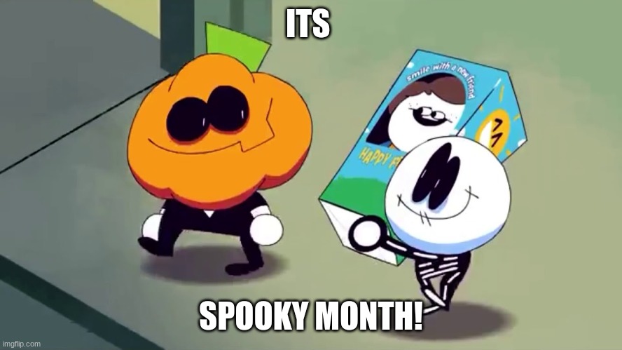 Lets burn it and see if it screams! | ITS SPOOKY MONTH! | image tagged in lets burn it and see if it screams | made w/ Imgflip meme maker