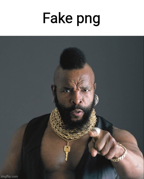 Mr T Pointy | Fake png | image tagged in mr t pointy | made w/ Imgflip meme maker