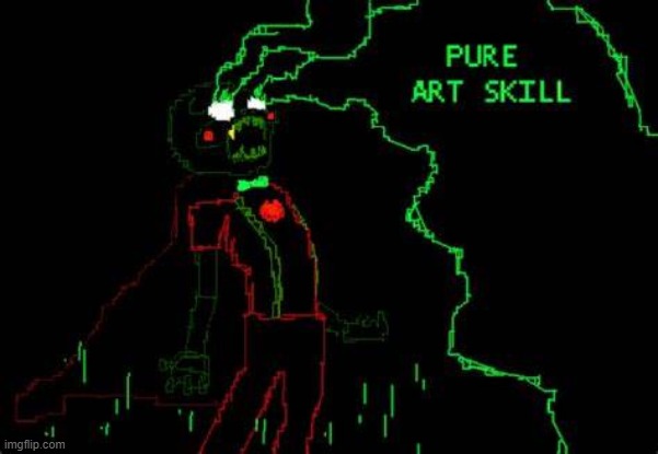 Pure art skill | image tagged in pure art skill | made w/ Imgflip meme maker