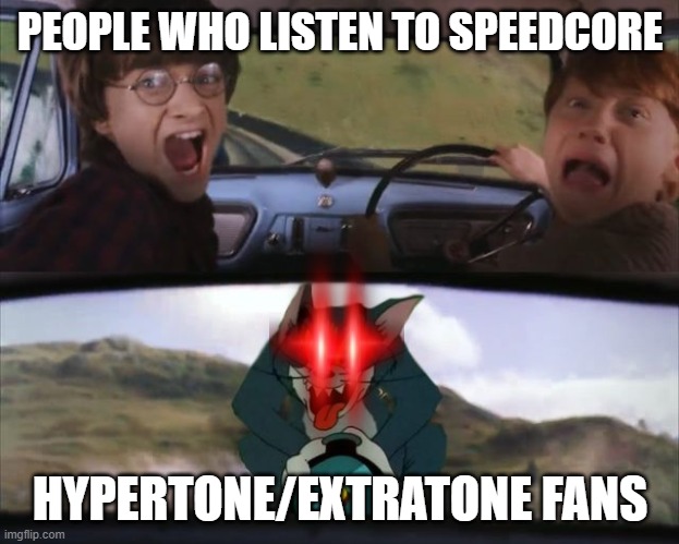 Next up cadiac arrest | PEOPLE WHO LISTEN TO SPEEDCORE; HYPERTONE/EXTRATONE FANS | image tagged in crazy tom car | made w/ Imgflip meme maker