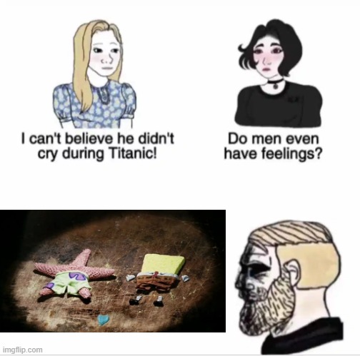 You're A Goofy Goober Yeah, I'm A Goofy Goober Yeah | image tagged in boys vs girls,spongebob,memes,funny,i can't believe he didn't cry during titanic | made w/ Imgflip meme maker