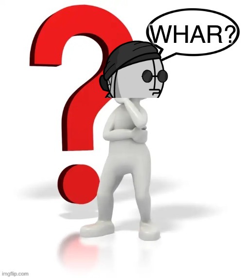 Whar? | image tagged in whar | made w/ Imgflip meme maker