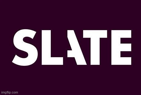 Slate logo | image tagged in slate logo | made w/ Imgflip meme maker