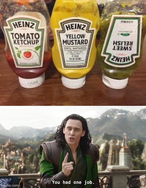 image tagged in you had one job loki | made w/ Imgflip meme maker