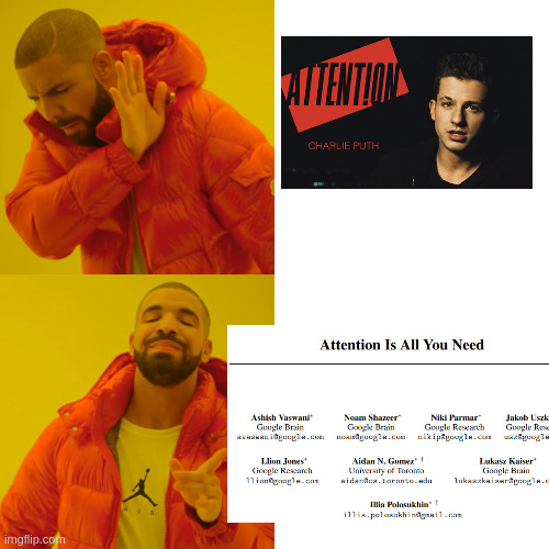 Drake's take on Attention! | image tagged in memes,drake hotline bling | made w/ Imgflip meme maker
