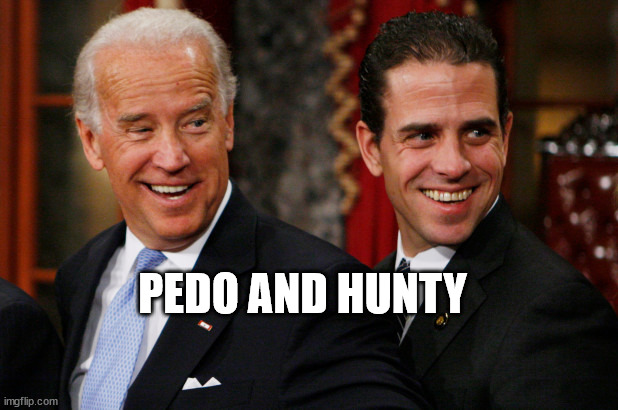 Hunter Biden Crack Head | PEDO AND HUNTY | image tagged in hunter biden crack head | made w/ Imgflip meme maker