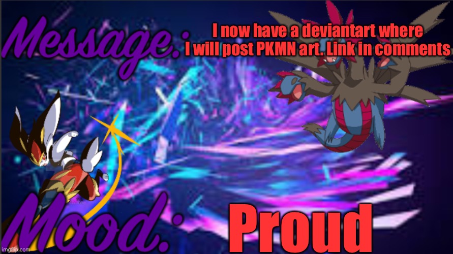 Oh yeah now I have an announcement temp. And I changed my name. I’ve been planing all this for a while. | I now have a deviantart where I will post PKMN art. Link in comments; Proud | image tagged in pkmn_artist_thedragon announcement template | made w/ Imgflip meme maker