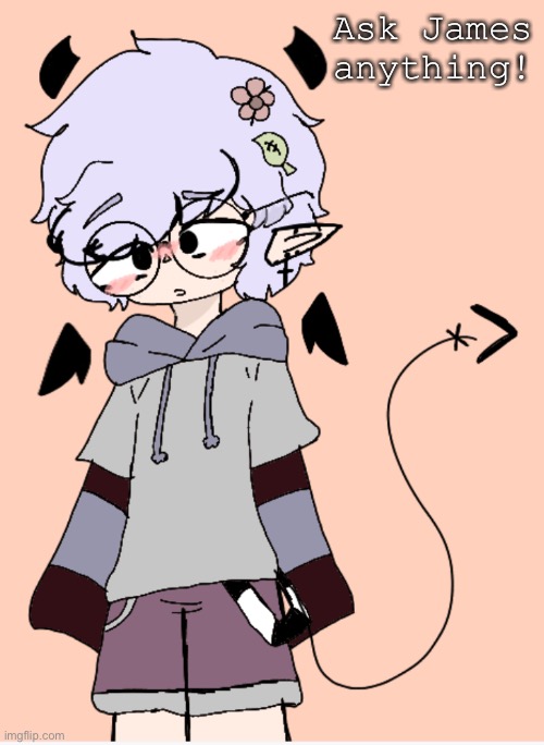 New oc that I love ;-; feel free to ask him anything if you want! ^^ | Ask James anything! | made w/ Imgflip meme maker