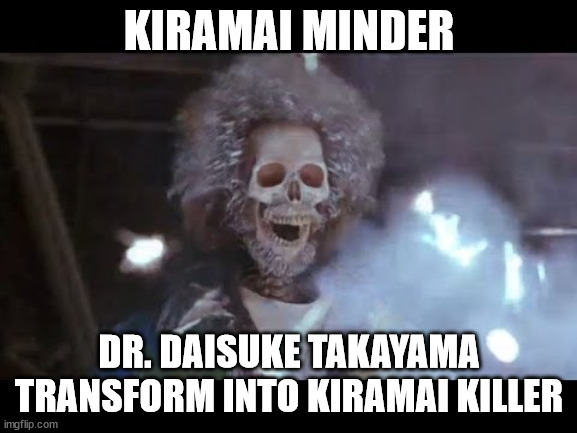 Mashin Sentai Kiramager Returns | KIRAMAI MINDER; DR. DAISUKE TAKAYAMA TRANSFORM INTO KIRAMAI KILLER | image tagged in home alone electric,memes,power rangers,super sentai,kamen rider | made w/ Imgflip meme maker