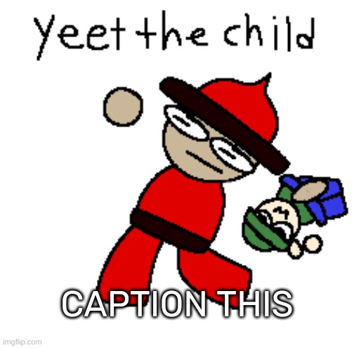 https://imgflip.com/memetemplate/415287615/Yeet-the-child-but-its-Dave-And-Bambi | CAPTION THIS | image tagged in yeet the child but it's dave and bambi,idk,stuff,s o u p,carck | made w/ Imgflip meme maker